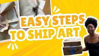 Shipping Artwork Is Easier Than You Think