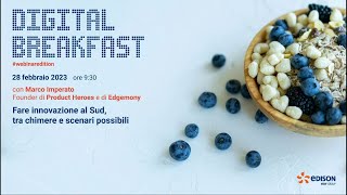 Digital Breakfast: Marco Imperato (Product Heroes e Edgemony) | Edison
