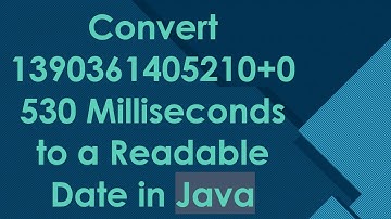 Convert 1390361405210+0530 Milliseconds to a Readable Date in Java