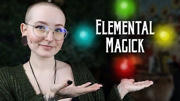 ELEMENTAL MAGICK || All about the four elements in witchcraft and how to use them in spells
