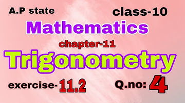 A.P#10th class#mathematics##chapter-11##trigonometry##exercise-11.2#Q.no:4
