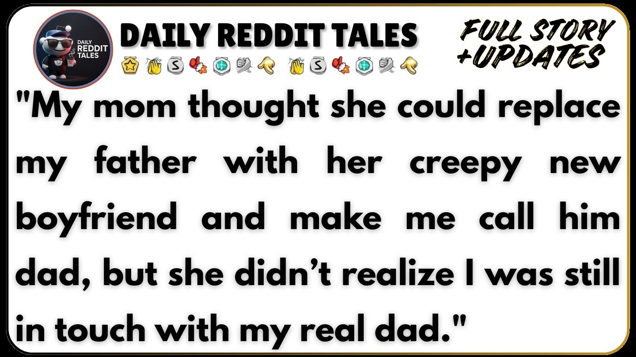 "My mom thought she could replace my father with her creepy new ...