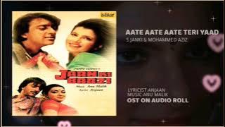 AATE AATE AATE TERI YAAD A GAYI- HQ HD SOUND #AUDIO_ROLL