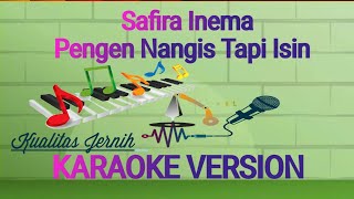 Safira Inema - Pengen Nangis Tapi Isin Karaoke ( DJ Terbaru )