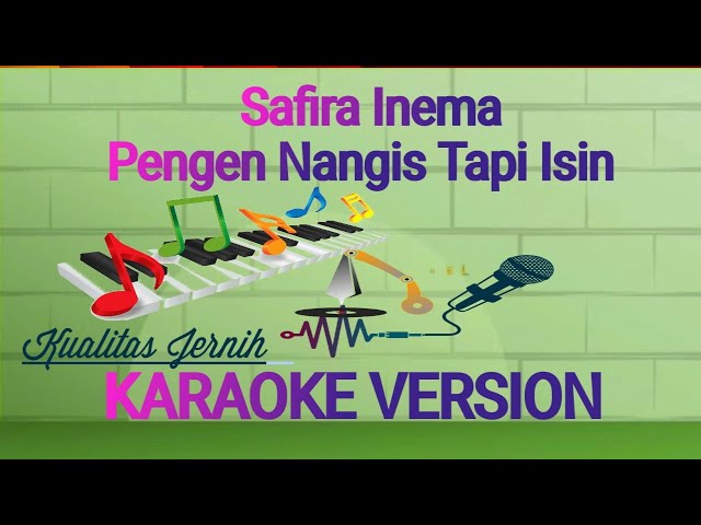 Safira Inema - Pengen Nangis Tapi Isin Karaoke ( DJ Terbaru ) class=