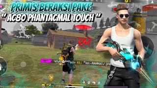 PRIMIS BERAKSI PAKE AC80 PHANTACMAL TOUCH! GAMEPLAY NO CUT NO EDIT!