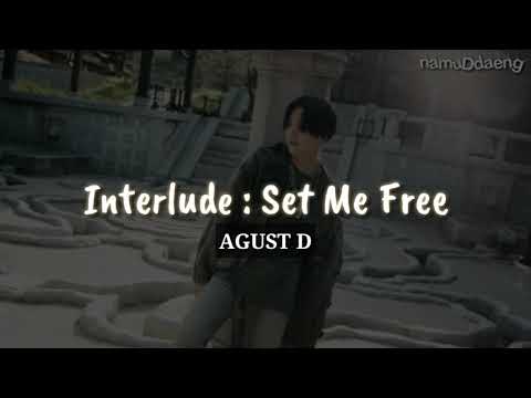 AGUST D `Interlude : Set Me Free` Easy Lyrics