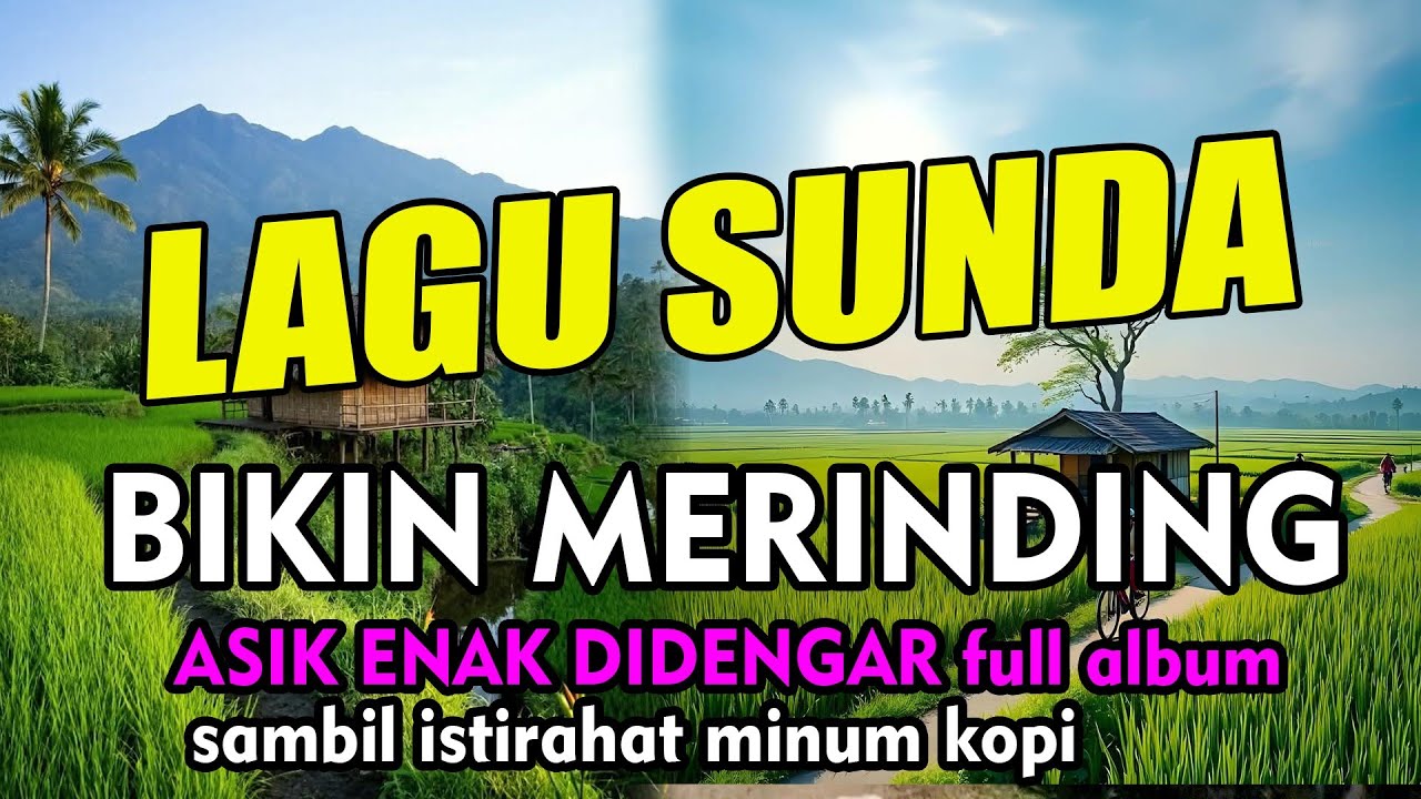 LAGU POP SUNDA BIKIN MERINDING ENAK DIDENGAR SAMBIL ISTIRAHAT MINUM KOPI