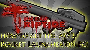 Dead Island Riptide: How to get the M72 Rocket Launcher on PC using DISE (Dead Island Save Editor)!