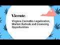 Virginia Cannabis Legalization, Market Outlook and Licensing Opportunities