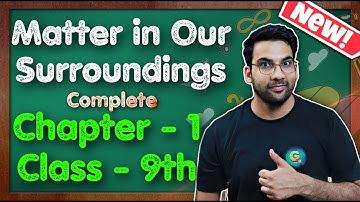 Matter In Our Surroundings || Class 9 Science Chapter 1 || CBSE NCERT KVS