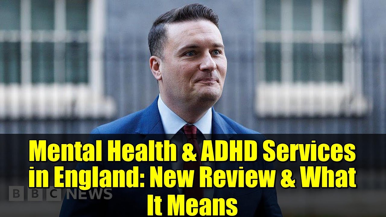 Mental Health & ADHD Services in England: New Review & What It Means