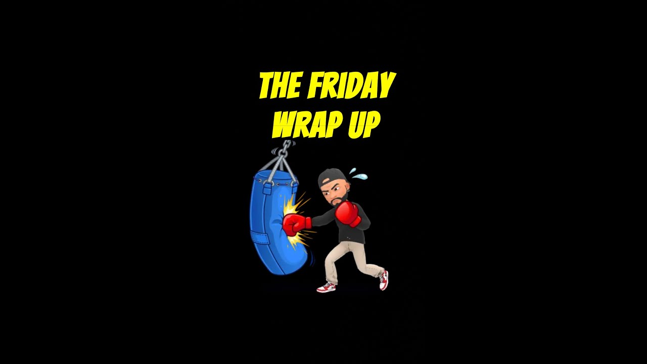 The Friday Wrap Up 2 28 25 - YouTube