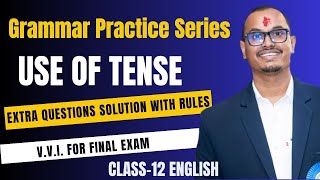 Tense 🔥 Grammar Practice Series | All Tenses + Exercises | Class 12 English
