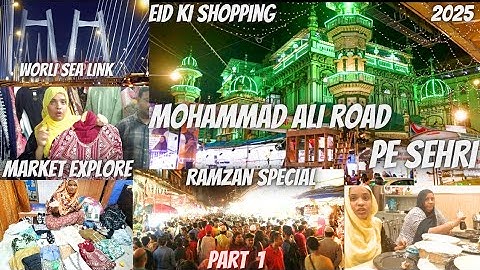 MOHAMMAD ALI ROAD PE SEHRI🍲 EID KI SHOPPING || EID Collection🛍️ RAMZAN SPECIAL MARKET EXPLORE part 1