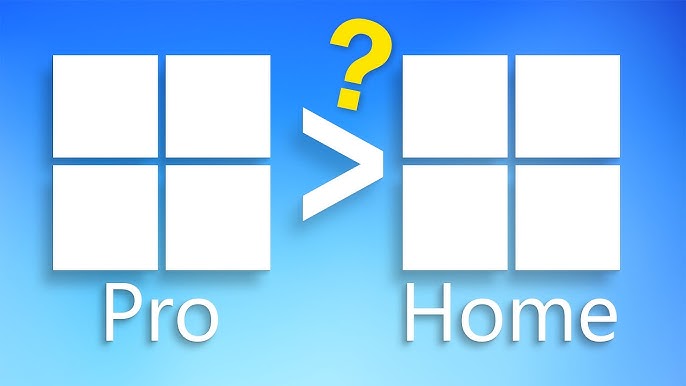 Windows 11 Pro vs Windows 11 Pro N vs Windows 11 Home