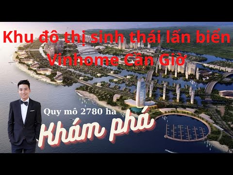 Video Dự án khu đô thị lấn biển vinhome long hòa cần giờ của... - youtube