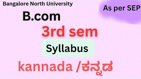 B.Com|3rd sem|Kannada/ಕನ್ನಡ|syllabus |English |as per SEP syllabus|BNU