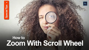 How to zoom with Mouse scroll wheel in Photoshop