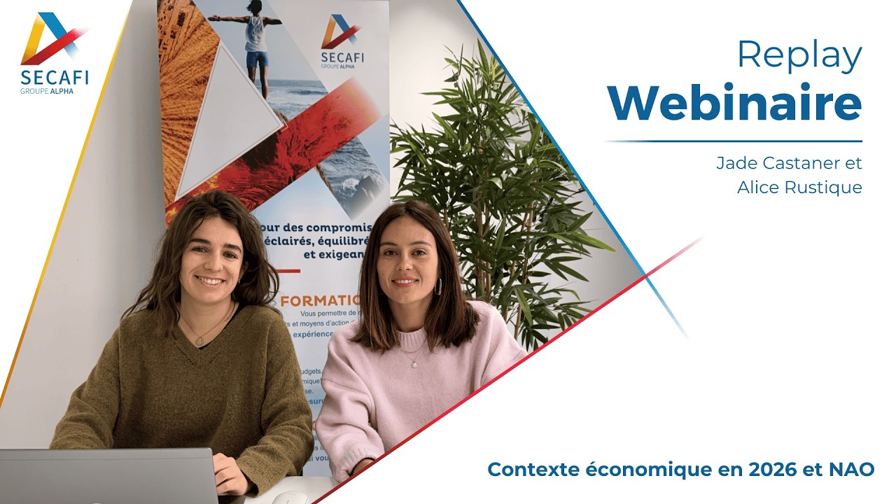 Replay webinaire SECAFI du 22 janvier 2026 – Contexte économique en 2026 et NAO