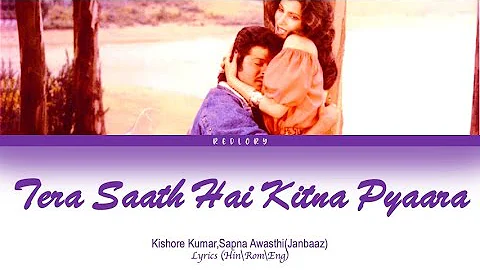 Tera Saath Hai Kitna Pyaara full song with lyrics in hindi, english and romanised.