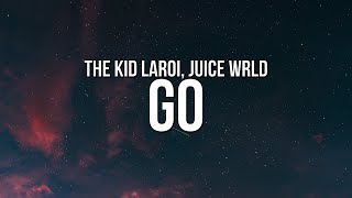 The Kid LAROI - GO (Lyrics) ft. Juice WRLD