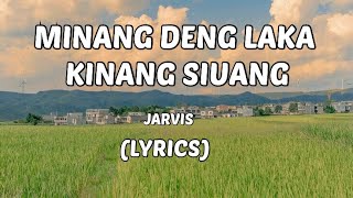 Jarvis - minang deng laka kinang siuang (Lyrics)