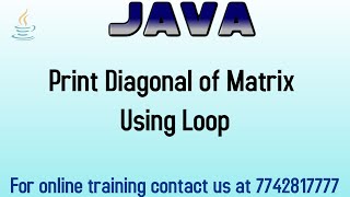 How to Program in Java to Print the Diagonal of a Matrix