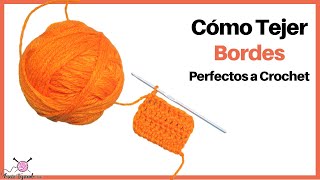 Técnicas y Tips a Ganchillo  Cómo Tejer Bordes Perfectos a Crochet   Vivirtejiendo