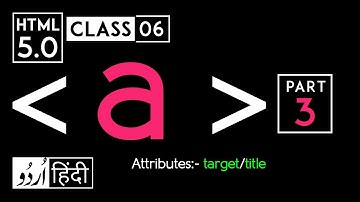 Anchor tag (a tag) part 3 - html 5 tutorial in hindi - urdu - target & title - Class - 06