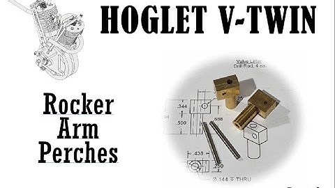 #89 Part 3 - Hoglet V-twin Engine - Rocker Arm Perches