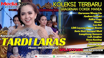 Full Album Koleksi Terbaru Tardi Laras Sragenan Cokek Mania - Sinjaytama Sound Gler...