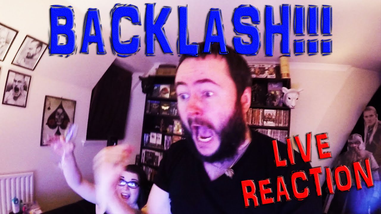 WWE BACKLASH 2016 LIVE REACTION!!!