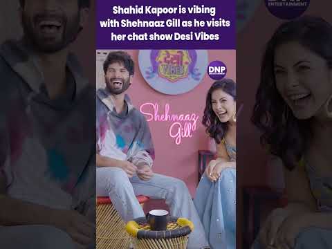 Shahid Kapoor is vibing with Shehnaaz Gill as he visits her chat show Desi Vibes|| DNP ENTERTAINMENT