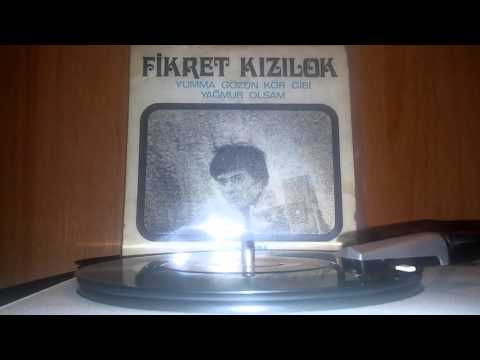 Fikret Kızılok - Yağmur Olsam