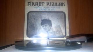 Fikret Kızılok - Yağmur Olsam