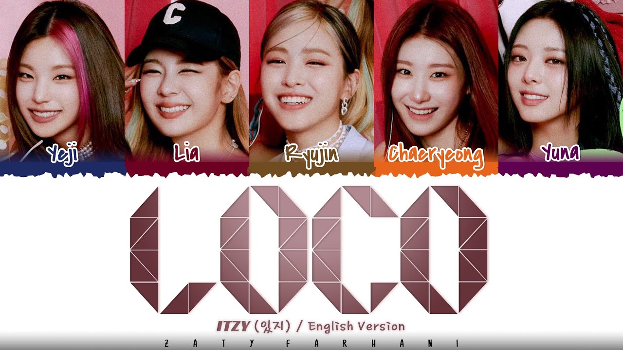 ITZY - 'LOCO' (English Ver.) Lyrics [Color Coded_Eng]