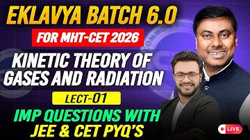 KTG and Radiation | EKLAVYA 6.0 MHT-CET 2026 | LECT 01 | IMP Q & Shortcuts | Mukesh Sir