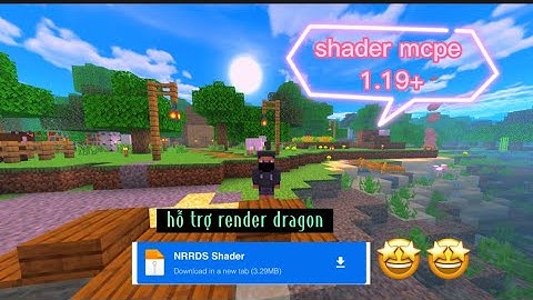 Shader Minecraft 1.19🔥+//Render Dragon// đẹp nhẹ không lag⚡️Dành cho máy yếu