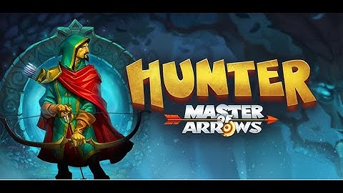 Hunter : Master of Arrows