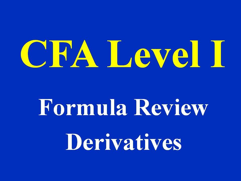 CFA Level 1 Video - Formula Review- Derivatives - YouTube