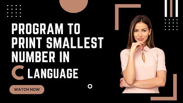 write a program to print the smallest number in C language .