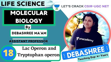 Lac Operon and Tryptophan Operon | Molecular Biology | Target CSIR-UGC NET 2020/2021 | Debashree