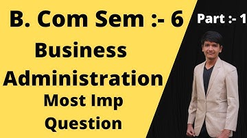 #1 B. Com Sem -6 | Business Administration | Most Imp Question | Vnsgu Exam 2022| Mission Education.