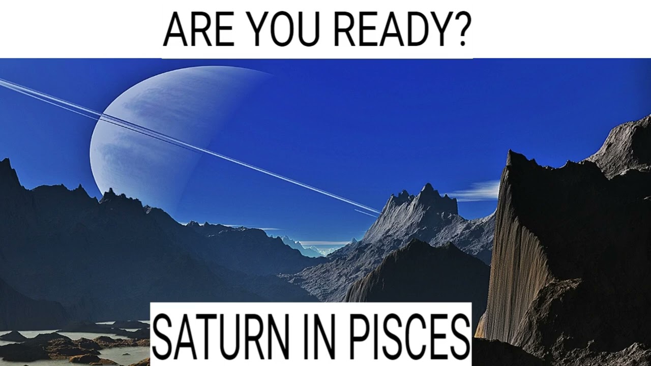 SATURN IN PISCES - ARE YOU READY    Short   Discussion 1