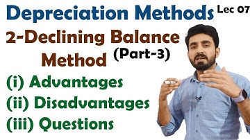 #07 Declining Balance Method ||Methods of Depreciation (part 3)|| BBA