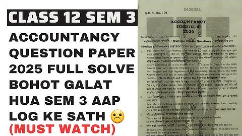 Class 12 Semester 3 Accountancy Questions Paper 2025 With Answer | hs Sem 3 Accountancy Solution2025