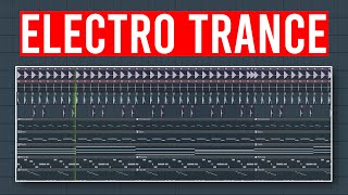 How To Make ELECTRO TRANCE!! - FL Studio Tutorial (+FREE FLP)
