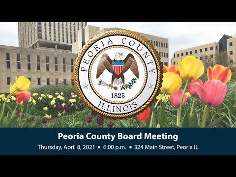 Peoria County Finance, Audit & Legislative Affairs Committee Meeting April 27 2021