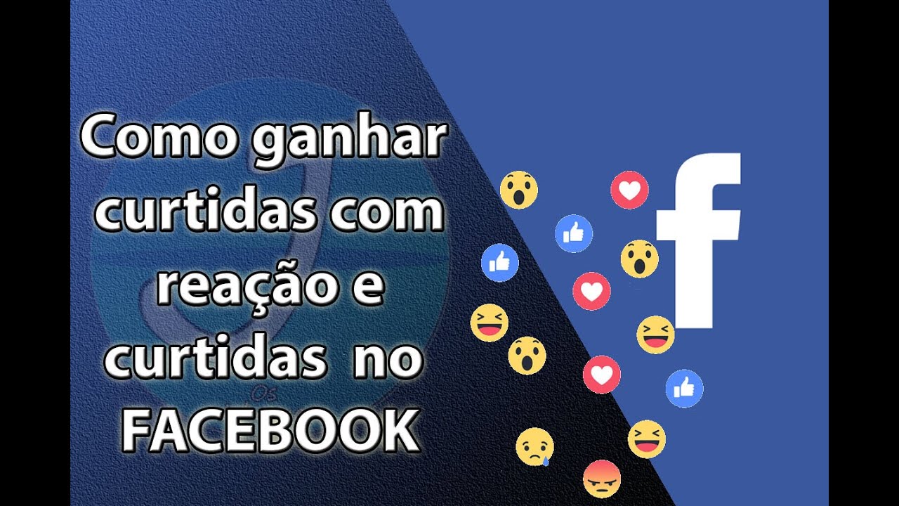 Como Ganhar Curtidas E Curtidas Com Reação No Facebook Novo Método